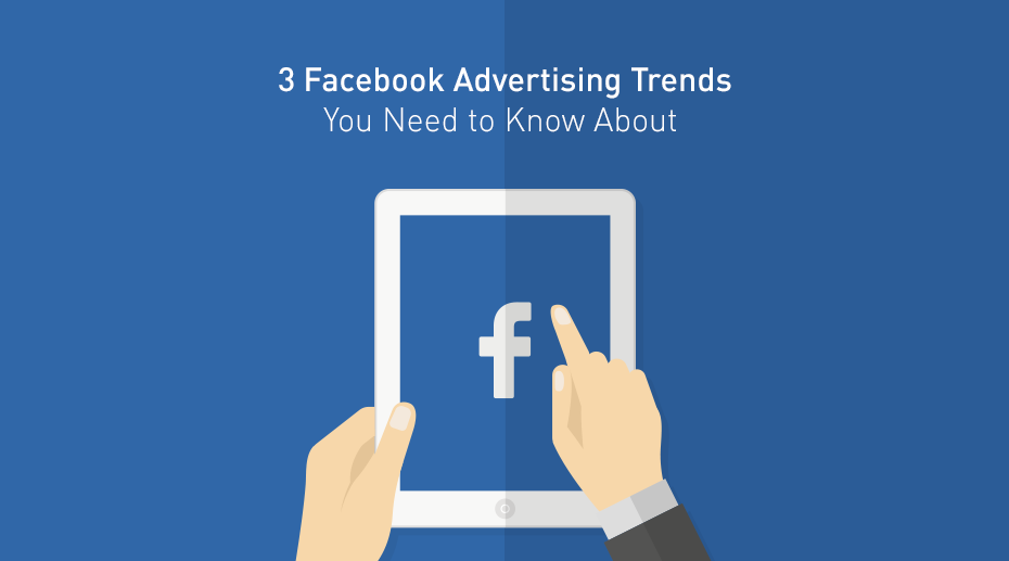 three-facebook-advertising-trends-2020