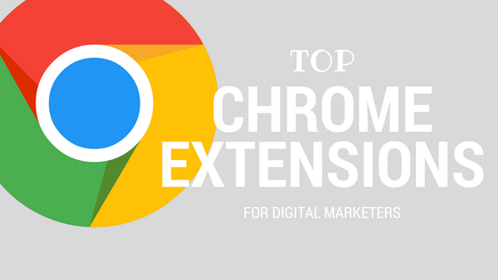 top-chrome-extensions-digital-marketers